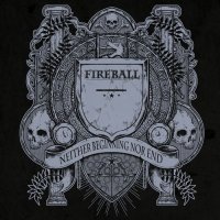 Fireball - Neither Beginning Nor End (2013)