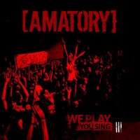 [AMATORY] - We Play You Sing III (2011)