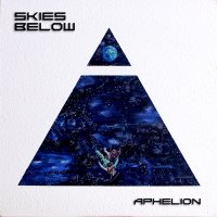 Skies Below - Aphelion (2015)