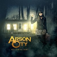 Arson City - Not Coming Home (2014)