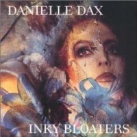 Danielle Dax - Inky Bloaters (1987)