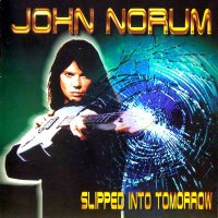 John Norum - Slipped Into Tomorrow (2000)