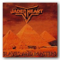 Jaded Heart - Slaves And Masters (1996)