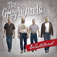 The Greyhounds - Wasteland (2016)