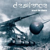 Desilence - Wreck the Silence (2008)