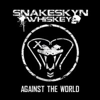 Snäkeskyn Whïskey - Against The World (2014)