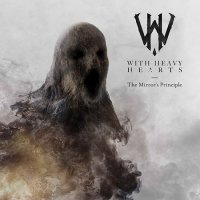 With Heavy Hearts - The Mirror\'s Principle (2016)