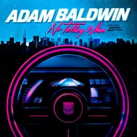 Adam Baldwin - No Telling When (Precisely Nineteen Eighty-Five) (2016)