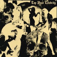 Top Dead Celebrity - Top Dead Celebrity (2009)