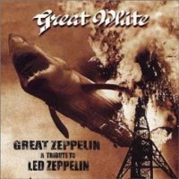 Great White - Great Zeppelin - A Tribute To Led Zeppelin (1996)