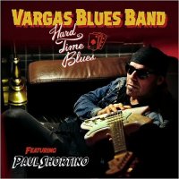 Vargas Blues Band - Hard Time Blues (2016)