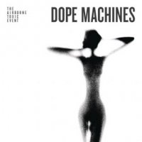 The Airborne Toxic Event - Dope Machines (2015)