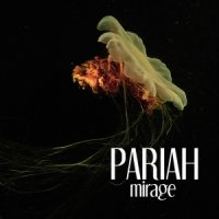 Pariah - Mirage (2016)