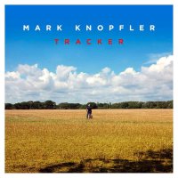 Mark Knopfler - Tracker (Deluxe Limited Edition) (2015)