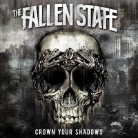 The Fallen State - Crown Your Shadows (2016)