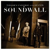 Taylor\'s Universe with Denner - SoundWall (2008)