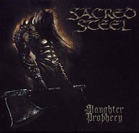 Sacred Steel - Slaughter Prophecy (2002)