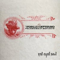 The World-Inferno Friendship Society - Red-Eyed Soul (2006)