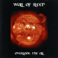 Wall Of Sleep - Overlook The All (2003)