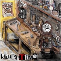 Racing the Sun - Killing Time (2017)