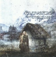 Eluveitie - Everything Remains As It Never Was [Limited Edition] (2010)