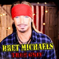 Bret Michaels (ex-Poison) - True Grit (2015)