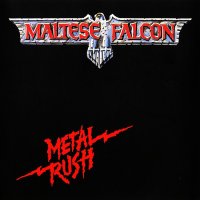 Maltese Falcon - Metal Rush (1984)