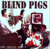 Blind Pigs - São Paulo Chaos (1997)