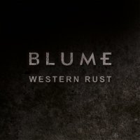 Blume - Western Rust (2013)