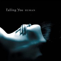 Falling You - Human (2007)