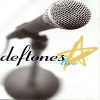 Deftones - Live (1998)