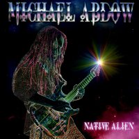 Michael Abdow - Native Alien (2010)