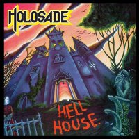 Holosade - Hell House (Deluxe Edition, Reissue, 2015) (1988)