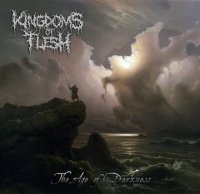 Kingdoms Of Flesh - The Age Of Darkness (2013)