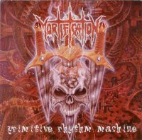 Mortification - Primitive Rhythm Machine (1995)  Lossless