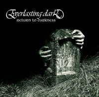 Everlasting Dark - Return To Darkness (2010)