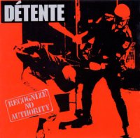 Detente - Recognize No Authority (1986)