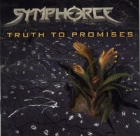 Symphorce - Truth To Promises (1999)