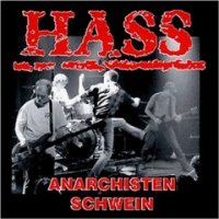 Hass - Anarchistenschwein (1996)