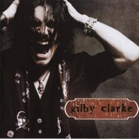 Gilby Clarke - Gilby Clarke (2007)