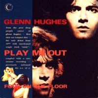 Glenn Hughes - Play Me Out (1976) - Four On The Floor (1979) (1990)