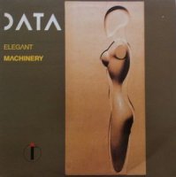 Data - Elegant Machinery ( Re : 2001 ) (1985)
