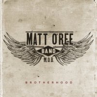 Matt O\'Ree Band - Brotherhood (2016)