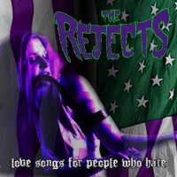 The Rejects - Love Songs For People Who Hate (2012)