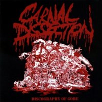 Carnal Dissection - Discography Of Gore (2012)