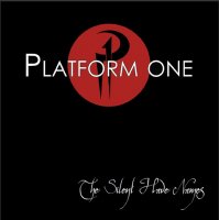 Platform One - The Silent Have Names (2011)