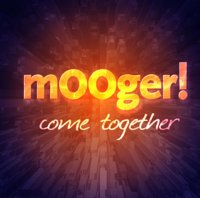 mOOger! - Come Together (2009)