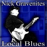 Nick Gravenites - Local Blues (2016)