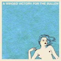 A Winged Victory for the Sullen - A Winged Victory for the Sullen (2011)