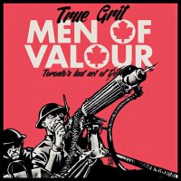 True Grit - Men Of Valour (2014)